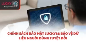 chính sách bảo mật Lucky88