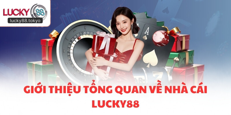 Giới thiệu tổng quan về nhà cái LUCKY88